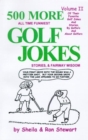 Image for 500 More All Time Funniest Golf Jokes, Stories and Fairway Wisdom