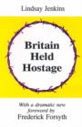 Image for Britain Held Hostage : Coming Euro-Dictatorship