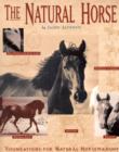 Image for The Natural Horse : Foundations for Natural Horsemanship