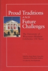 Image for Proud Traditions and Future Challenges : University of Wisconsin-Madison Celebrates 150 Years