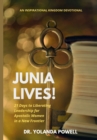 Image for Junia Lives 21 Days To Liberating Leadership For Apostolic Women In A New Frontier