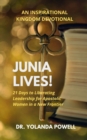 Image for Junia Lives 21 Days To Liberating Leadership For Apostolic Women In A New Frontier
