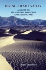 Image for Hiking Death Valley : A Guide to its Natural Wonders and Mining Past