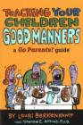 Image for Teaching Your Children Good Manners : A Go Parents! Guide
