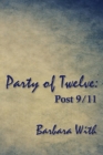 Image for Party of Twelve: Post 9/11: Second Edition
