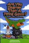 Image for Are You Smarter Than a Flying Gator?