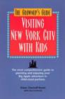 Image for Visiting New York City with Kids : The Most Comprehensive Guide to Planning and Enjoying Your Big Apple Adventure in Child-Sized Portions