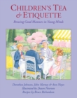 Image for Children&#39;s tea &amp; etiquette  : brewing good manners in young minds