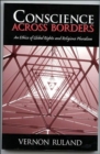 Image for Conscience Across Borders: : An Ethics of Global Rights and Religious Pluralism.