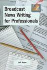 Image for Broadcast News Writing for Professionals