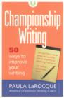 Image for Championship Writing : 50 Ways to Improve Your Writing