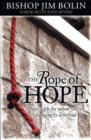 Image for The Rope of Hope : Strength for When You&#39;re Hanging by a Thread