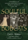 Image for Soulful Bobcats: Experiences of African American Students at Ohio University, 1950-1960