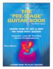 Image for The &quot;Pre-Stage&quot; Guitar Book - Learn How to Get a Grip on Your First Guitar! Learn How to Play Guitar