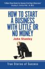 Image for How to Start a Business With Little or No Money: True Stories of Success