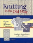 Image for Knitting in the Old Way : Designs and Techniques from Ethnic Sweaters