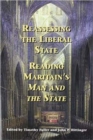 Image for Reassessing the Liberal State : Reading Maritain&#39;s &quot;&quot;Man and the State