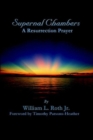 Image for Supernal Chambers - A Resurrection Prayer