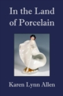 Image for In the Land of Porcelain