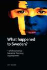 Image for What Happened to Sweden? - While America Became the Only Superpower.