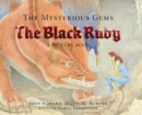 Image for The Mysterious Gems : The Black Ruby a Picture Book