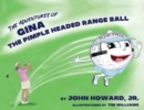 Image for The Adventures of Gina The Pimple Headed Range Ball
