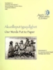 Image for Our Words Put to Paper : Akuzilleput Igaqullghet