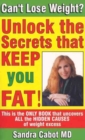 Image for Can&#39;t Lose Weight? : Unlock the Secrets That Make You Store Fat!