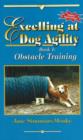 Image for Excelling at Dog Agility -- Book 1