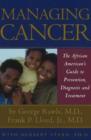 Image for Managing Cancer : The African American&#39;s Guide to Prevention, Diagnosis and Treatment