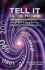 Image for Tell It to the Future: Have I Got a Story for You- About the Twentieth Century.