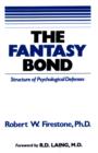 Image for Fantasy Bond: Structure of Psychological Defenses