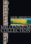 Image for New Mexico Millennium Collection : A Twenty-first Century Celebration of Fine Art in New Mexico