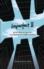 Image for Imperfect II : poems about perspective: an anthology for middle schoolers