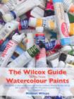 Image for The Wilcox Guide to the Finest Watercolour Paints
