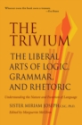 Image for The trivium  : logic, grammar and rhetoric