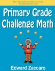 Image for Primary Grade Challenge Math