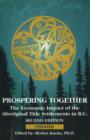 Image for Prospering Together : The Economic Impact of the Aboriginal Title Settlements in BC: Second Edition