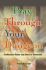 Image for Pray Through Your Dungeon