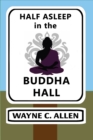 Image for Half Asleep in the Buddha Hall