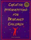 Image for Creative Interventions for Bereaved Children