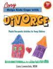 Image for Cory Helps Kids Cope with Divorce : Playful Therapeutic Activities for Young Children