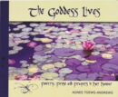 Image for Goddess Lives: Poetry, Prose and Prayers in Her Honour