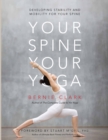 Image for Your spine, your yoga  : developing stability and mobility for your spine
