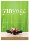 Image for The complete guide to yin yoga  : the philosophy and practice of yin yoga