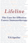 Image for Lifeline : The Case for Effective Cancer Immunotherapy