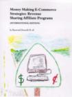 Image for Money Making E-Commerce Strategies : Revenue Sharing Affiliate Programs