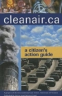 Image for Cleanair.Ca : A Citizen&#39;s Guide to Action