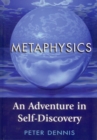 Image for Metaphysics: An Adventure in Self-discovery