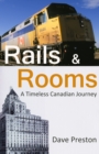 Image for Rails &amp; Rooms: A Timeless Canadian Journey